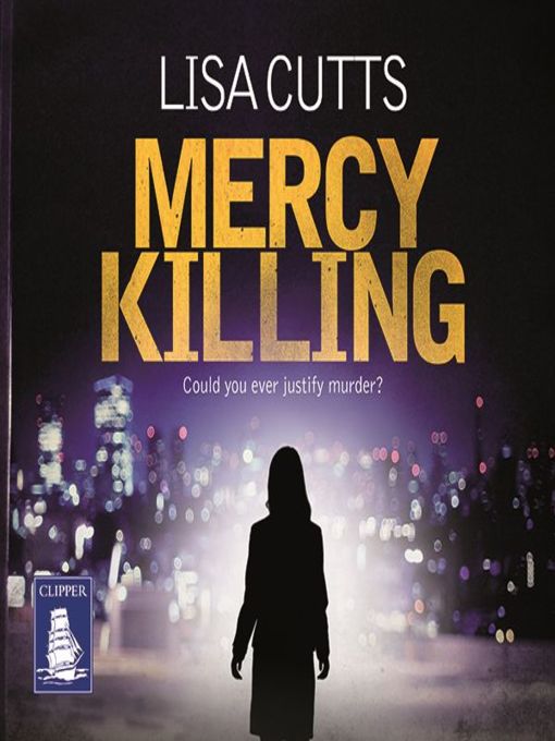 Title details for Mercy Killing by Lisa Cutts - Available